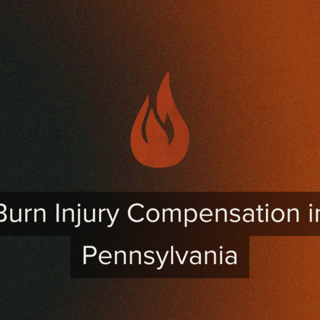 Burn Injury Compensation in Pennsylvania | Pisanchyn Law Firm