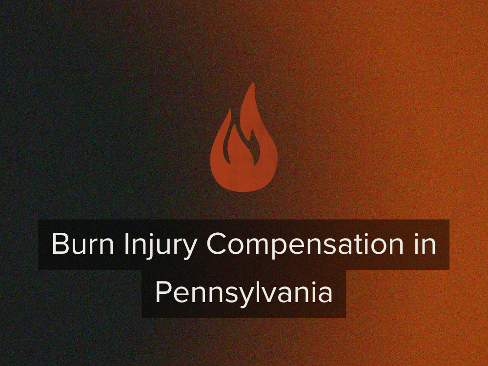 Burn Injury Compensation in Pennsylvania | Pisanchyn Law Firm
